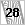 28