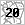 20