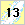 13