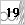 19