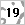 19