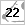 22