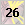 26