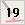 19