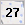 27