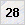 28