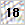 18