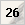 26