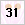 31