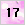 17