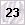 23