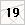 19