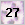 27