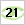 21