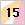 15