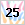 25