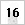 16