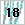 18