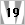 19