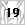 19