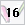 16