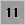 11