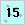 15