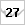 27