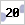 20