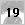 19