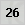 26