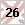 26