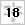 18