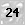 24