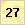 27