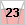 23