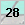 28