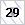 29