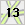 13