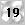 19