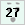 27