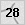 28