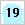 19