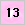 13