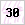 30