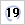 19