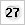 27