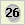 26