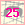 25