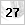 27